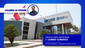 IGP: Columna de Opinión | Ciencia para gestionar el cambio climático
