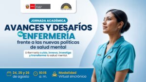 [Instituto Nacional de Salud Mental Honorio Delgado – Hideyo Noguchi] INSM “HD-HN” resalta el papel transformador de la enfermería en las nuevas políticas de salud mental